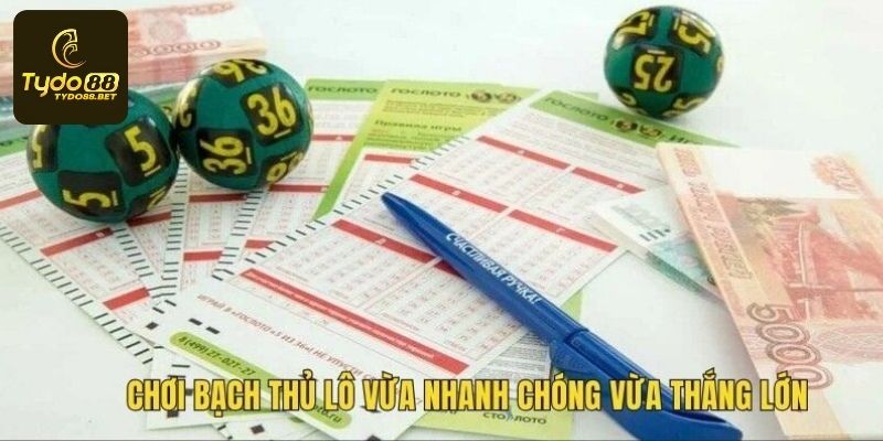 Các ưu điểm hấp dẫn khi chơi bạch thủ lô kép