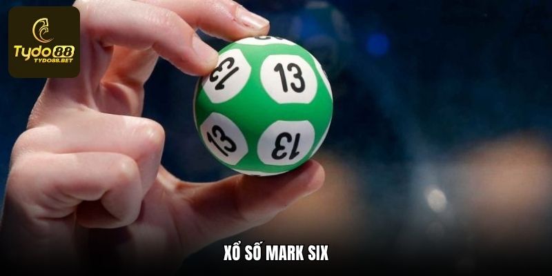 Xổ Số Mark Six - Cách Chơi Và Tips Săn Độc Đắc Tại Tydo88
